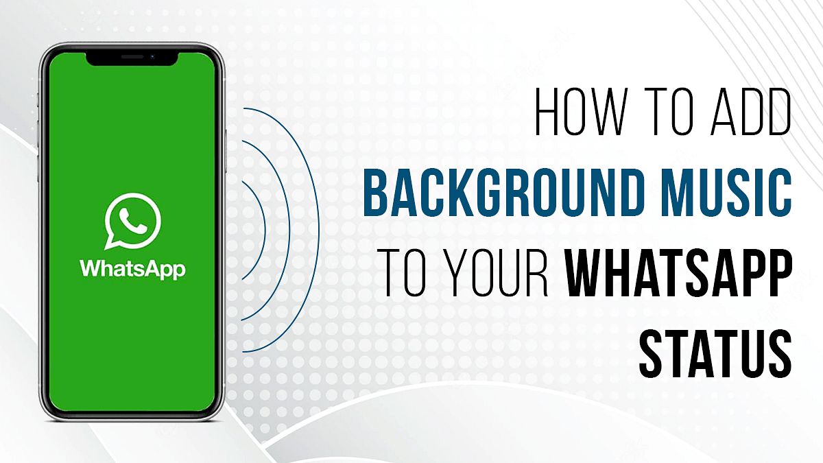 How to Add Background Music to WhatsApp Status