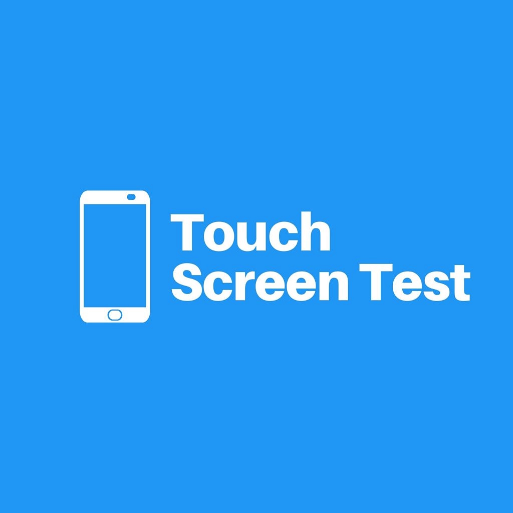 how-do-i-test-touch-screen-performance-of-any-smartphone-apps-to-test