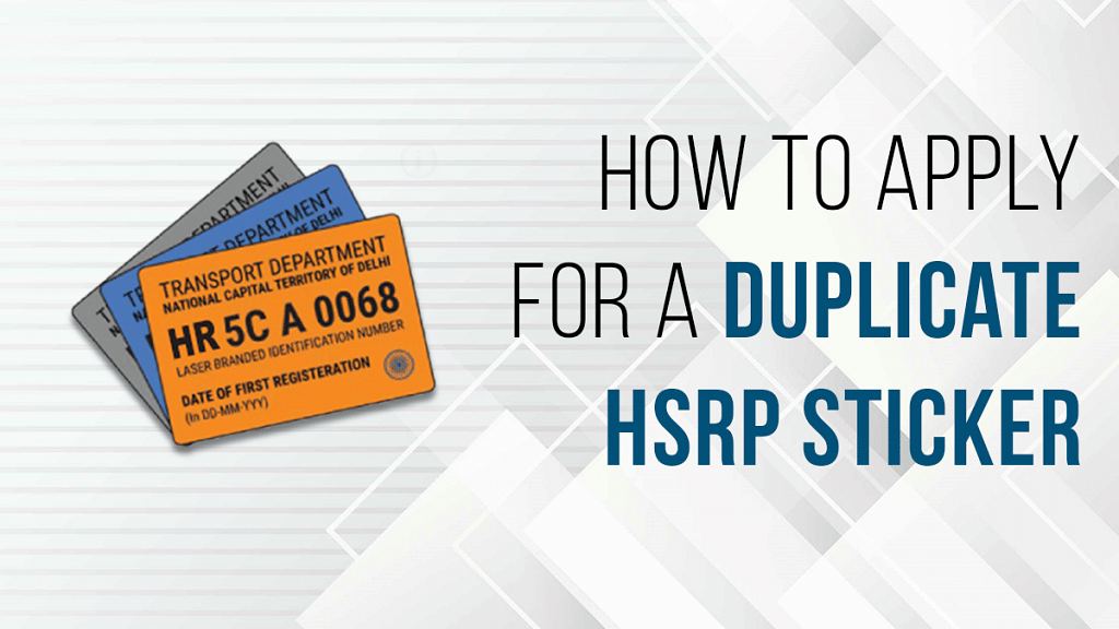 Here s how to apply for a duplicate hsrp sticker for your car