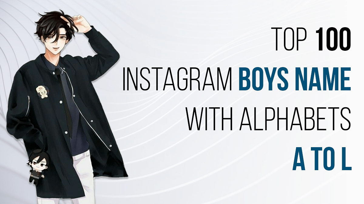 Top 100 Instagram Boys Name With Alphabets A To L