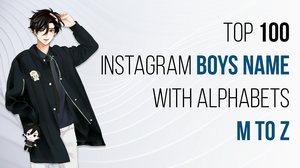 100 Best Instagram Boys Name With Alphabets M To Z -