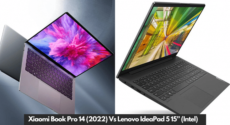 Xiaomi Book Pro 14 (2022) and Lenovo IdeaPad 5 15” (Intel)