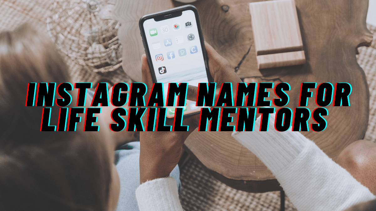 instagram names for Life Skill Mentors
