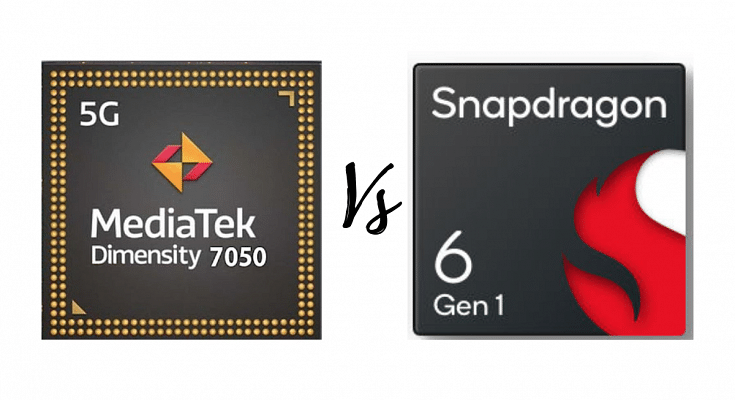 MediaTek Dimensity 7050 Vs Snapdragon 6 Gen 1