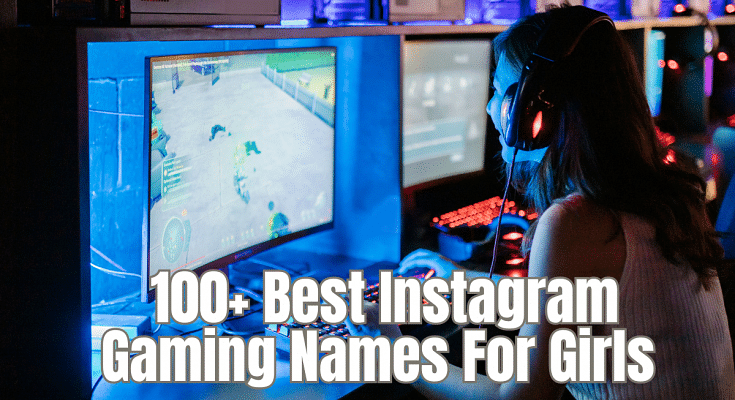 100+ Best Instagram Gaming Names For Girls