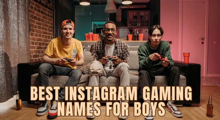 100+ Best And Cool Instagram Gaming Names For Boys