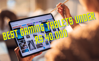 Best Gaming Tablets Under Rs.40,000
