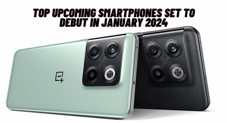 Top Upcoming Smartphones Set To Debut In January 2024