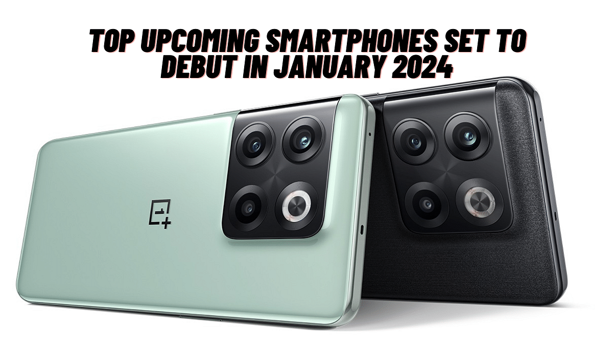 Top Upcoming Smartphones Set To Debut In January 2024