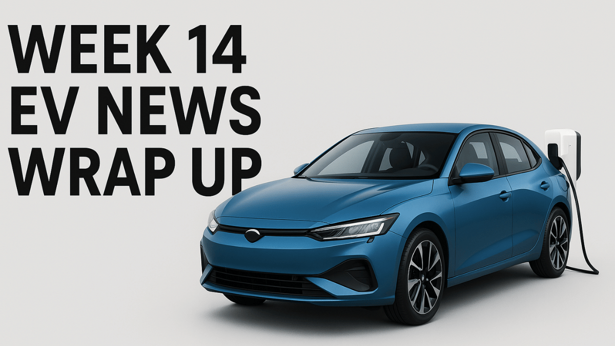 week 14 ev news wrap up